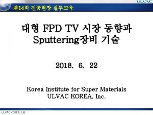 14 FPD TV Sputtering 2018622 Korea Institute for