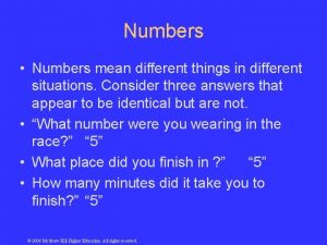 Numbers Numbers mean different things in different situations