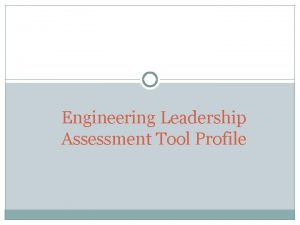 Engineering Leadership Assessment Tool Profile Introduction Difficulty in
