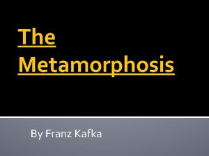 The Metamorphosis By Franz Kafka Franz Kafka gifted