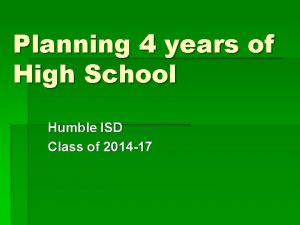 Planning 4 years of High School Humble ISD