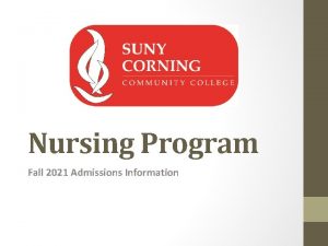 Nursing Program Fall 2021 Admissions Information AGENDA Presentation