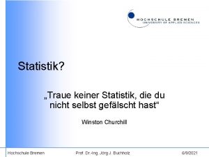 Statistik Traue keiner Statistik die du nicht selbst