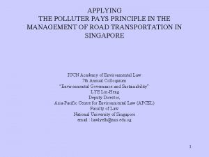 APPLYING THE POLLUTER PAYS PRINCIPLE IN THE MANAGEMENT