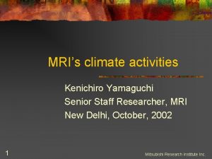 MRIs climate activities Kenichiro Yamaguchi Senior Staff Researcher