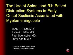 The Use of Spinal and Rib Based Distraction