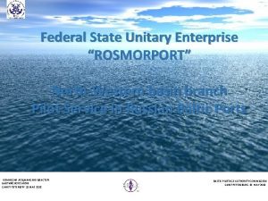 Federal State Unitary Enterprise ROSMORPORT NorthWestern basin branch