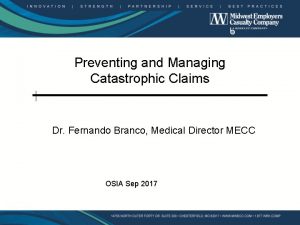 TITLE Preventing and Managing Subtitle Catastrophic Claims Presented