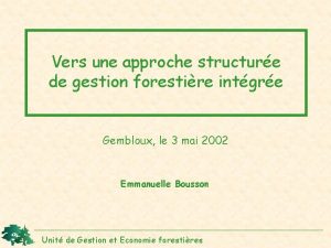 Vers une approche structure de gestion forestire intgre