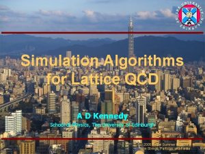 Simulation Algorithms for Lattice QCD A D Kennedy