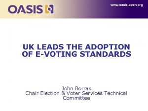 www oasisopen org UK LEADS THE ADOPTION OF