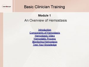 Basic Clinician Training Module 1 An Overview of