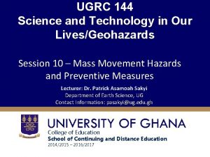 UGRC 144 Science and Technology in Our LivesGeohazards