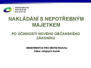 NAKLDN S NEPOTEBNM MAJETKEM PO INNOSTI NOVHO OBANSKHO