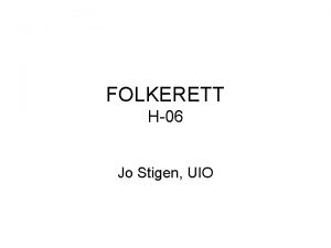 FOLKERETT H06 Jo Stigen UIO Praktisk info Lysarkene