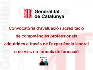 Convocatria davaluaci i acreditaci de competncies professionals adquirides