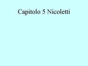 Capitolo 5 Nicoletti Capitolo 5 La pratica Imparare