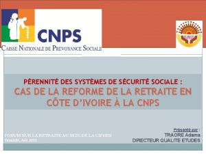 PRENNIT DES SYSTMES DE SCURIT SOCIALE CAS DE