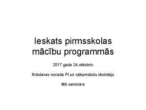 Ieskats pirmsskolas mcbu programms 2017 gada 24 oktobris