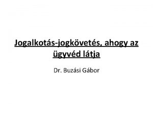 Jogalkotsjogkvets ahogy az gyvd ltja Dr Buzsi Gbor