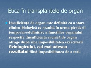 Etica n transplantele de organ n Insuficiena de