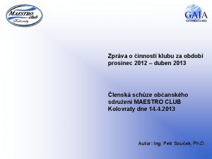 Zprva o innosti klubu za obdob prosinec 2012