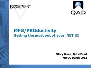 MFGPROductivity Getting the most out of your NET