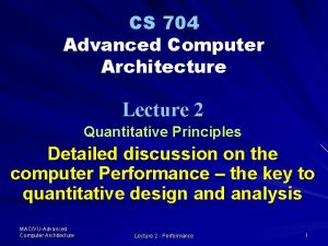 CS 704 Advanced Computer Architecture Lecture 2 Quantitative