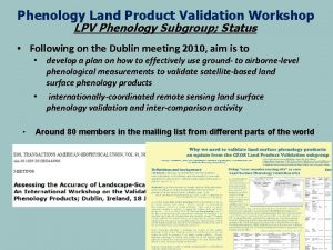 Phenology Land Product Validation Workshop LPV Phenology Subgroup