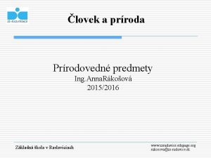 lovek a prroda Prrodovedn predmety Ing Anna Rkoov