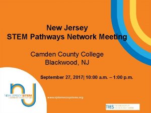 New Jersey STEM Pathways Network Meeting Camden County