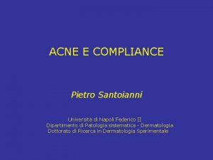 ACNE E COMPLIANCE Pietro Santoianni Universit di Napoli