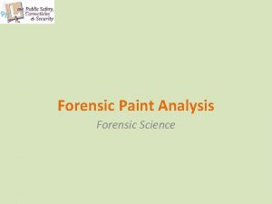 Forensic Paint Analysis Forensic Science Copyright and Terms