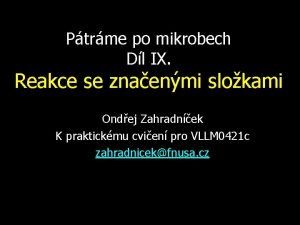 Ptrme po mikrobech Dl IX Reakce se znaenmi