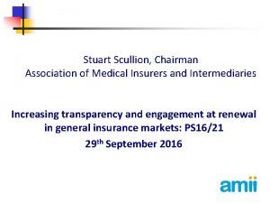 Stuart Scullion Chairman Association of Medical Insurers and