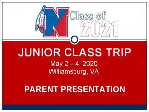 Class of 2021 JUNIOR CLASS TRIP May 2