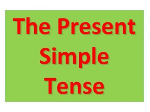Simple present tense positive