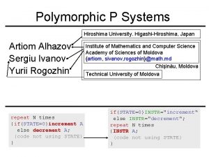 Polymorphic P Systems Hiroshima University HigashiHiroshima Japan Artiom