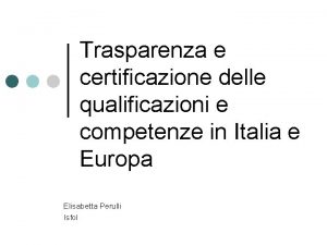 Trasparenza e certificazione delle qualificazioni e competenze in