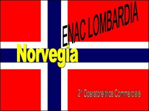 La Norvegia fa parte della penisola scandinava Confina