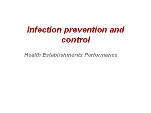 Infection prevention and control Health Establishments Performance Structure