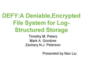 DEFY A Deniable Encrypted File System for Log