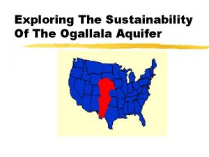 Exploring The Sustainability Of The Ogallala Aquifer Acknowlegment