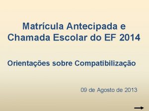 Matrcula Antecipada e Chamada Escolar do EF 2014