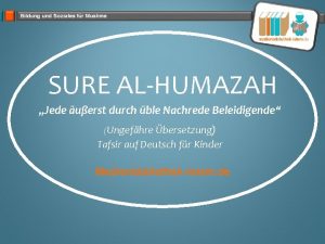 SURE ALHUMAZAH Jede uerst durch ble Nachrede Beleidigende