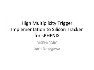 High Multiplicity Trigger Implementation to Silicon Tracker for