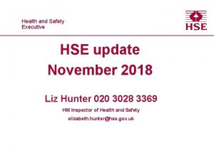 Healthand and Safety Executive HSE update November 2018