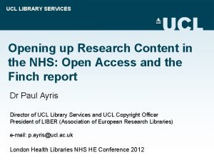 UCL LIBRARY SERVICES Opening up Research Content in