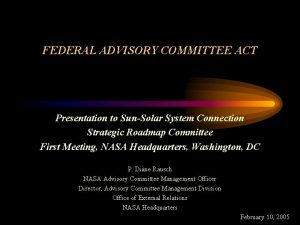 FEDERAL ADVISORY COMMITTEE ACT Presentation to SunSolar System