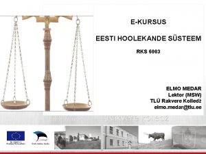 EKURSUS EESTI HOOLEKANDE SSTEEM RKS 6003 Eesti Hoolekande